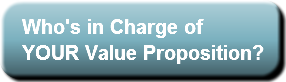 whoaposs-in-charge-of-your-value-propo