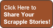 click-here-toshare-your-scrapple-stories