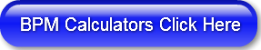 BPM Calculators Click Here