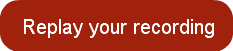 Replay your recording