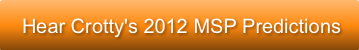 hear-crottys-2012-msp-predictions