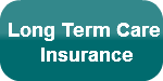Long Term Care      Insurance