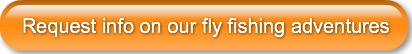 request-info-on-our-fly-fishing-adventur