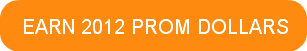 EARN 2012 PROM DOLLARS