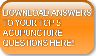 DOWNLOAD ANSWERS TO YOUR TOP 5 ACUPUNCTU