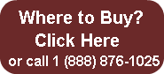 where-to-buy-click-hereor-call-1