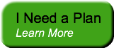 I Need a PlanLearn More