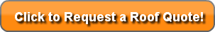 Click to Request a Roof Quote!
