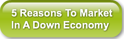 5-reasons-to-marketin-a-down-economy