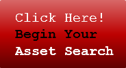 Click Here!Begin YourAsset Search