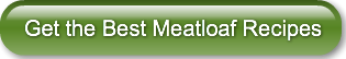 get-the-best-meatloaf-recipes