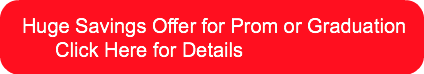 Huge Savings Offer for Prom or Graduatio