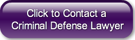      Click to Contact a Criminal Defense