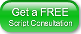  Get a FREE Script Consultation