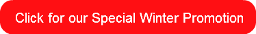 Click for our Special Winter Promotion