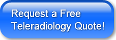 Request a Free Teleradiology Quote!