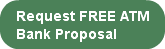 Request FREE ATM Bank Proposal