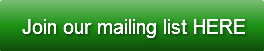 Join our mailing list HERE