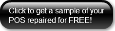 Click to get a sample of your POS repair