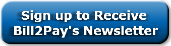   Sign up to ReceiveBill2Pay's News