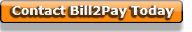 Contact Bill2Pay Today