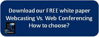 CTA-WebcastingvsWebConferencing