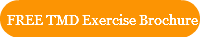 FREE TMD Exercise Brochure