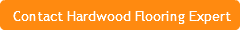 Contact Hardwood Flooring Expert