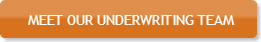 MEET OUR UNDERWRITING TEAM
