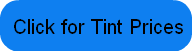 Click for Tint Prices