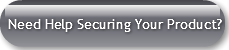 Need Help Securing Your Product?