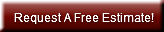 Request A Free Estimate!