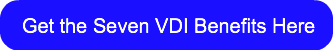 get-the-seven-vdi-benefits-here