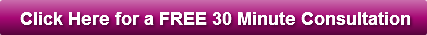 Click Here for a FREE 30 Minute Consulta
