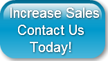 Increase Sales  Contact Us     Today!