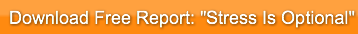 Download Free Report: "Stress Is Optiona