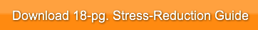 Download 18-pg. Stress-Reduction Guide