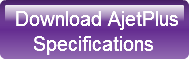 Download AjetPlus   Specifications