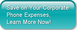 Save on Your Corporate Phone Expenses, L