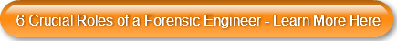 6-crucial-roles-of-a-forensic-engineer-