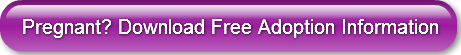 Pregnant? Download Free Adoption Informa