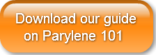 download-our-guide-on-parylene-101