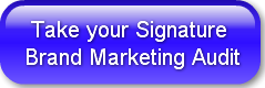  Take your Signature Brand Marketing Aud