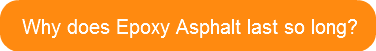 why-does-epoxy-asphalt-last-so-long