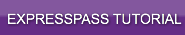 EXPRESSPASS TUTORIAL