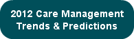2012-care-management-trends-amp-pred