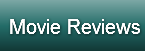 Movie Reviews
