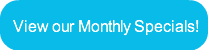 view-our-monthly-specials