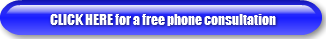 CLICK HERE for a free phone consultation