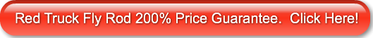 red-truck-fly-rod-200-price-guarantee